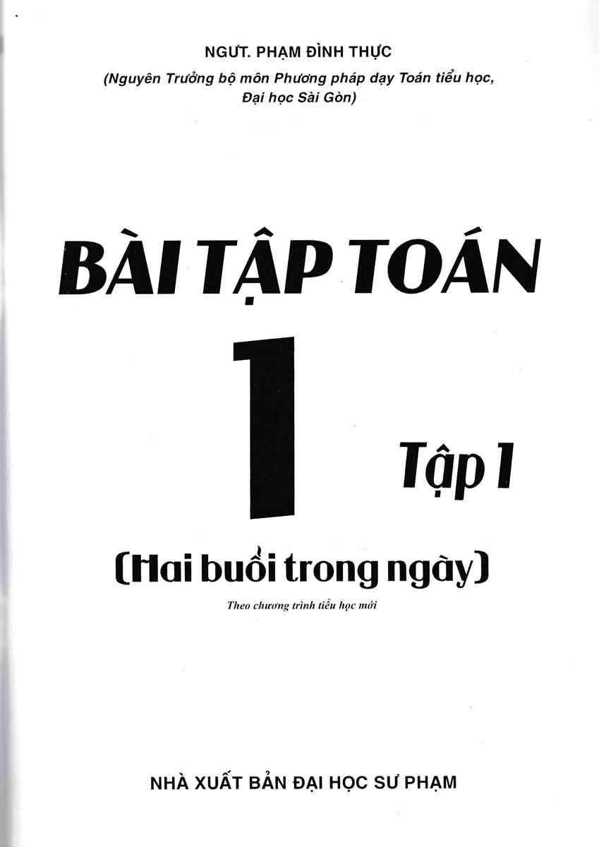 BÀI TẬP TOÁN LỚP 1 - TẬP 1 (HAI BUỔI TRONG NGÀY) Theo chương trình tiểu học mới